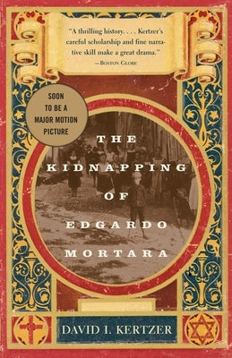 The Kidnapping of Edgardo Mortara by Kertzer, David I.