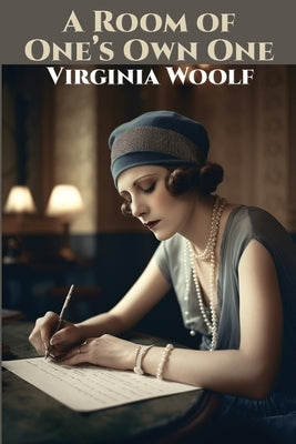 A Room of One's Own One by Woolf, Virginia