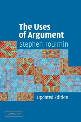 The Uses of Argument by Toulmin, Stephen E.