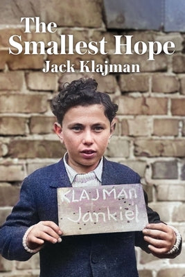 The Smallest Hope by Klajman, Jack