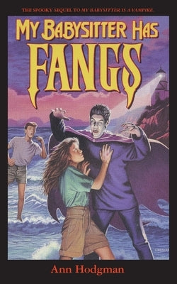 My Babysitter Has Fangs by Hodgman, Ann