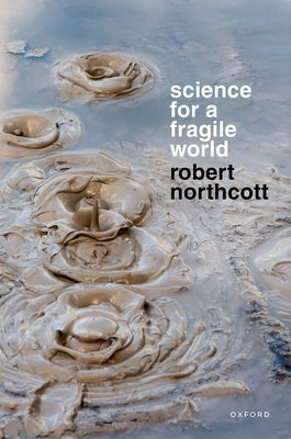 Science for a Fragile World by Northcott, Robert