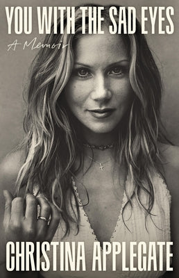 You with the Sad Eyes: A Memoir by Applegate, Christina