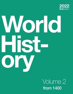 World History, Volume 2: from 1400 (paperback, b&w) by Kordas, Ann