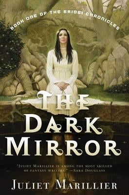 The Dark Mirror: Book One of the Bridei Chronicles by Marillier, Juliet