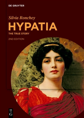 Hypatia: The True Story by Ronchey, Silvia