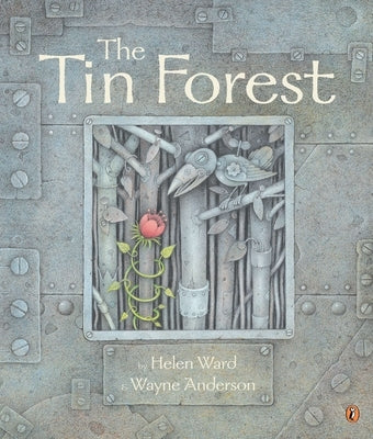 The Tin Forest by Ward, Helen