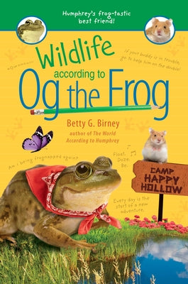 Wildlife According to Og the Frog by Birney, Betty G.