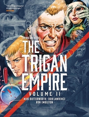 The Rise and Fall of the Trigan Empire, Volume II by Lawrence, Don