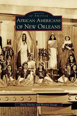 African Americans of New Orleans by Flucker, Turry