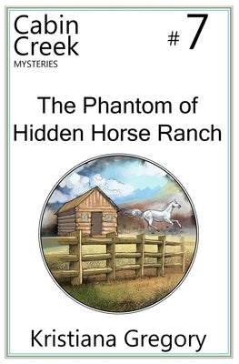 The Phantom of Hidden Horse Ranch by Rutty, Cody