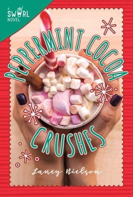 Peppermint Cocoa Crushes by Nielson, Laney