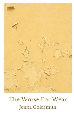 The Worse For Wear by Goldsmith, Jenna