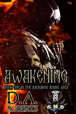 Awakening: Book One of the Ragnarok Rising Saga by Roberts, D. A.