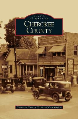 Cherokee County by Cherokee County Historical Commission