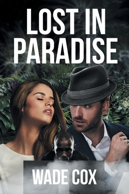 Lost in Paradise by Cox, Wade