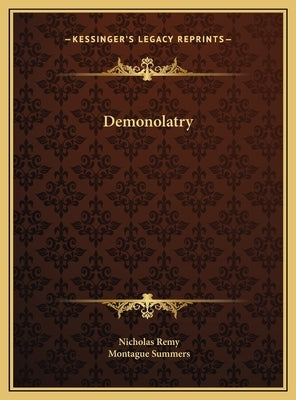 Demonolatry by Remy, Nicholas