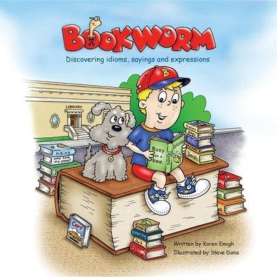 Bookworm: Discovering Idioms, Sayings and Expressions by Emigh, Karen