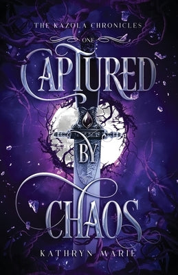 Captured by Chaos: A Grumpy/Sunshine Shifter Romance by Marie, Kathryn