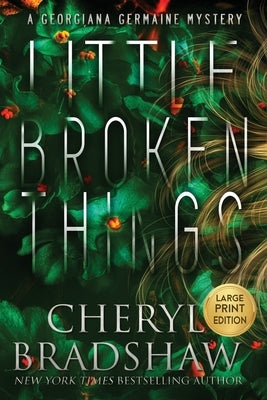 Little Broken Things, Large Print Edition by Bradshaw, Cheryl