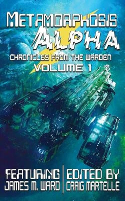 Metamorphosis Alpha by Ward, James M.