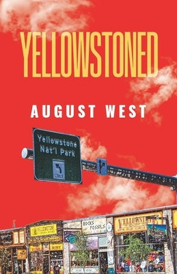Yellowstoned by West, August