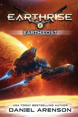 Earth Lost: Earthrise Book 2 by Arenson, Daniel