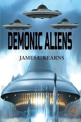 Demonic Aliens by Kearns, James L.