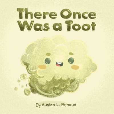 There Once Was a Toot by Renaud, Austen L.