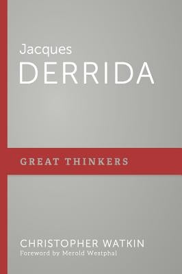 Jacques Derrida by Watkin, Christopher Mark