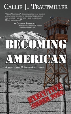 Becoming American: A World War II Young Adult Novel by Trautmiller, Callie J.