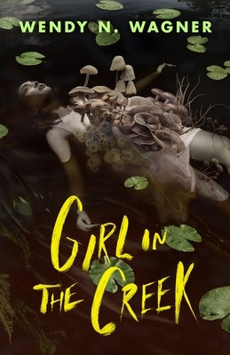 Girl in the Creek by Wagner, Wendy N.