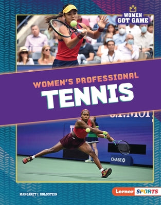 Women's Professional Tennis by Goldstein, Margaret J.