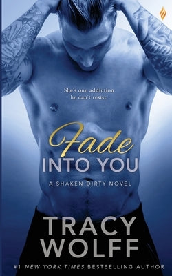 Fade Into You by Wolff, Tracy