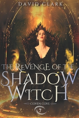 The Revenge of the Shadow Witch by Scott-Matthews, Theresa