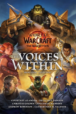 World of Warcraft: The Voices Within (Short Story Collection) by Alameda, Courtney