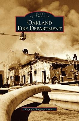 Oakland Fire Department by Hunter, Geoffrey