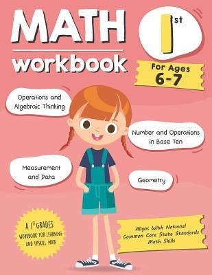 Math Workbook Grade 1 (Ages 6-7): A 1st Grade Math Workbook For Learning Aligns With National Common Core Math Skills by Tuebaah