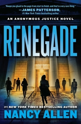 Renegade: An Anonymous Justice Novel by Allen, Nancy