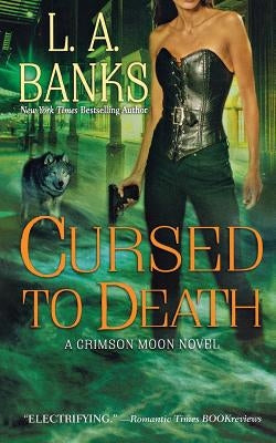 Cursed to Death: A Crimson Moon Novel by Banks, L. A.