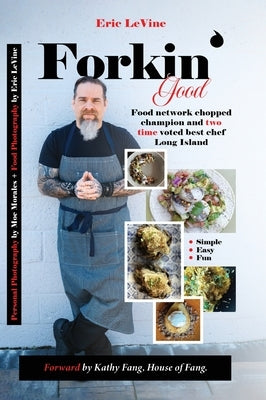 Forkin Good: Simple. Easy. Fun. by Levine, Eric