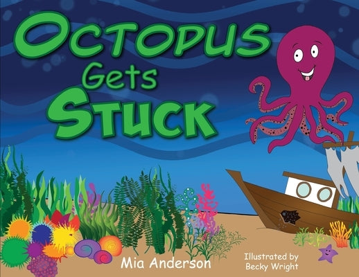 Octopus Gets Stuck by Anderson, Mia