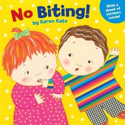 No Biting! [With 1 Full Page of Stickers] by Katz, Karen