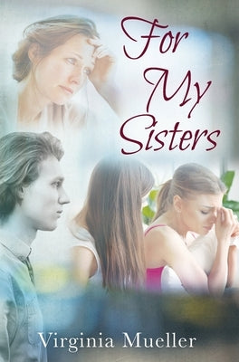 For My Sisters by Mueller, Virginia