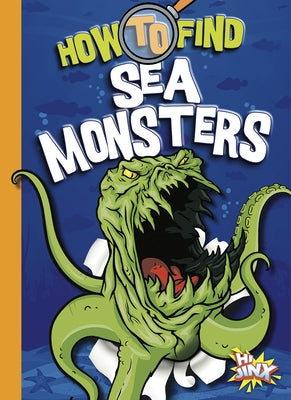 How to Find Sea Monsters by Troupe, Thomas Kingsley