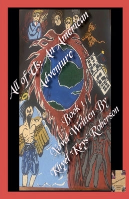 All of Us: An American Adventure by Roberson, Khyel