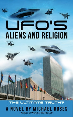 Ufo's, Aliens and Religion by Roses, Michael J.