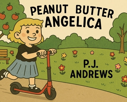 Peanut Butter Angelica by Andrews, P. J.