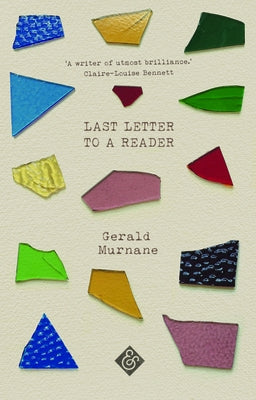 Last Letter to a Reader by Murnane, Gerald