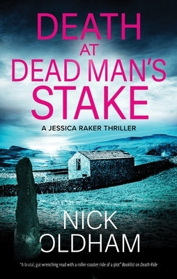 Death at Dead Man's Stake by Oldham, Nick